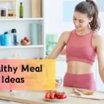 8 Simple and Healthy Meal Ideas for Weight Loss