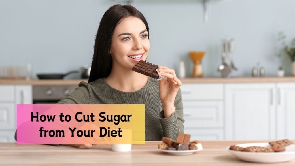 How to Cut Sugar from Your Diet Without Cravings