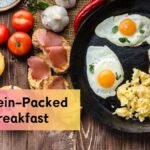 Top 10 Protein-Packed Breakfast Ideas for Weight Loss