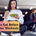 What to Eat Before and After Workouts for Maximum Results?