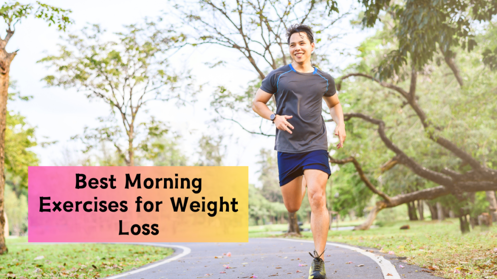 Best Morning Exercises for Weight Loss: Discover the Truth!